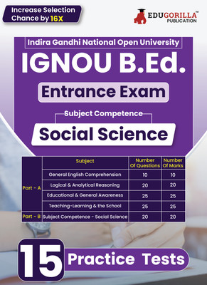 IGNOU B.Ed Entrance Exam  - 2024 - Social Science (English Edition) | Indira Gandhi Open University | 15 Mock Tests with Free Access To Online Tests(Paperback, EduGorilla Prep Experts)