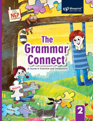 The Grammar Connect Class 2 (A Course in Grammar and Composition) NEP Compliant - Blueprint Education(Paperback, Ridhi Kukreja, Sonakshi Singh)