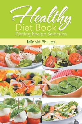 Healthy Diet Book(English, Paperback, Phillips Minnie)