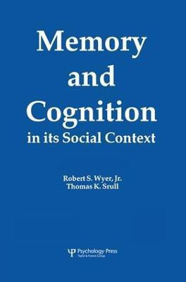 Memory and Cognition in Its Social Context(English, Paperback, Wyer, Jr. Robert S.)