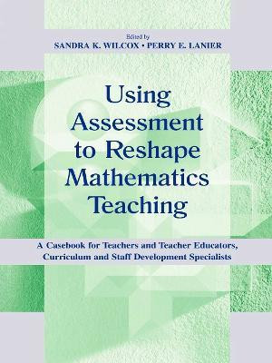 Using Assessment To Reshape Mathematics Teaching(English, Paperback, unknown)