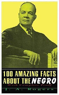 100 Amazing Facts About The Negro(English, Paperback, Rogers J a)