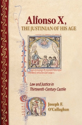 Alfonso X, the Justinian of His Age(English, Hardcover, O'Callaghan Joseph F.)