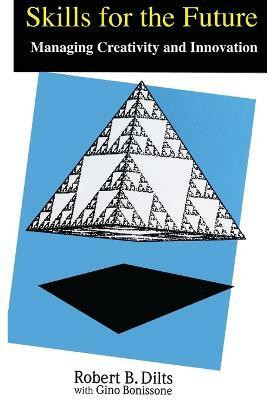 Skills for the Future(English, Paperback, Dilts Robert Brian)