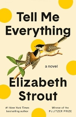 Tell Me Everything: Oprah's Book Club(English, Hardcover, Strout Elizabeth)