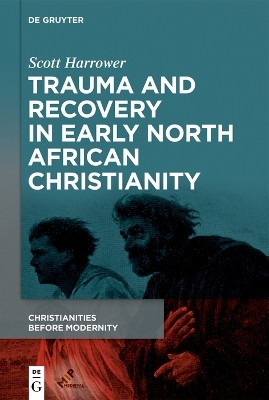 Trauma and Recovery in Early North African Christianity(English, Hardcover, Harrower Scott)