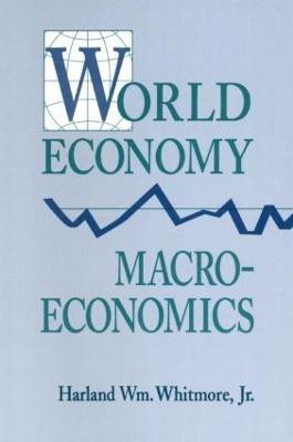 World Economy Macroeconomics(English, Paperback, Whitmore Harland William Jr.)