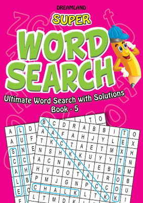 Super Word Search Part - 5  - 192 Puzzle Pages with Answers | Fun Brain Teasers for Kids Ages 6–15 | Learning Gift for Boys & Girls| Educational & Fun Activity Book Paperback(English, Paperback, unknown)