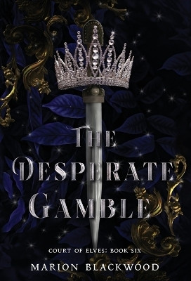 The Desperate Gamble(English, Hardcover, Blackwood Marion)