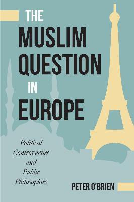 The Muslim Question in Europe(English, Hardcover, O'Brien Peter)