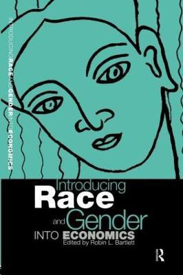 Introducing Race and Gender into Economics(English, Paperback, Bartlett Robin L)
