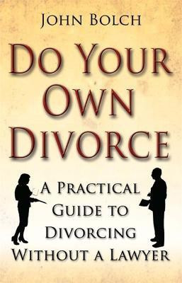 Do Your Own Divorce(English, Paperback, Bolch John)
