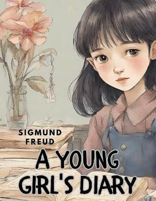A Young Girl's Diary(English, Paperback, Sigmund Freud)
