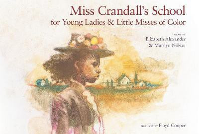 Miss Crandall's School for Young Ladies & Little Misses of Color(English, Hardcover, Alexander Elizabeth)
