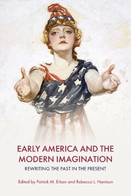 Early America and the Modern Imagination(English, Hardcover, unknown)