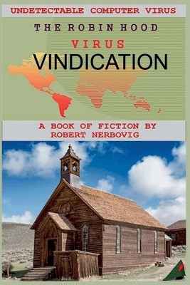 The Robin Hood Virus - Vindication(English, Paperback, Nerbovig Robert)