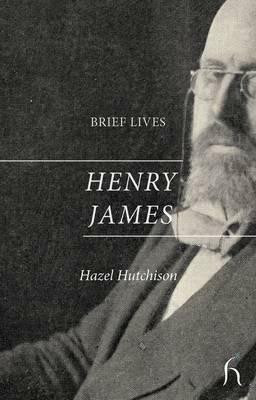 Brief Lives: Henry James(English, Paperback, Hutchison Hazel)