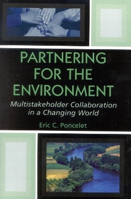Partnering for the Environment(English, Paperback, Poncelet Eric C.)