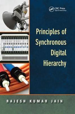 Principles of Synchronous Digital Hierarchy(English, Paperback, Jain Rajesh Kumar)
