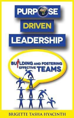 Purpose Driven Leadership(English, Hardcover, Hyacinth Brigette Tasha)