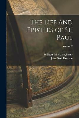 The Life and Epistles of St. Paul; Volume 2(English, Paperback, Howson John Saul)