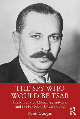 The Spy Who Would Be Tsar(English, Paperback, Coogan Kevin)