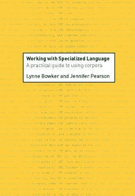 Working with Specialized Language(English, Paperback, Bowker Lynne)