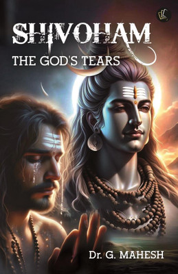 Shivoham | THE GOD’S TEARS(Paperback, Dr. G. Mahesh)