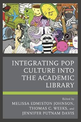 Integrating Pop Culture into the Academic Library(English, Paperback, unknown)