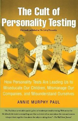 The Cult of Personality Testing(English, Paperback, Paul Annie Murphy)