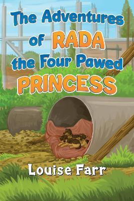 The Adventures of Rada the Four Pawed Princess(English, Paperback, Farr Louise)