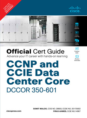 CCNP and CCIE Data Center Core DCCOR 350-601(Paperback, Somit Maloo, Firas Ahmed)