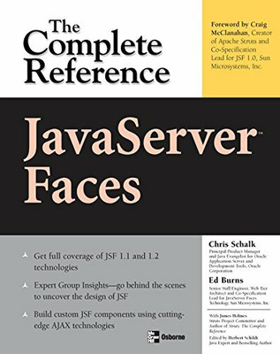 Java Server Faces : The Complete Reference(Paperback, Chris Schalk, James Holmes)
