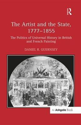 The Artist and the State, 1777-1855(English, Paperback, Guernsey Daniel R.)