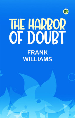 The Harbor of Doubt(Paperback, FRANK WILLIAMS)