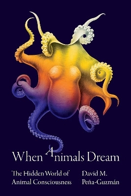 When Animals Dream(English, Hardcover, Pena-Guzman David M.)