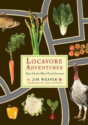 Locavore Adventures(English, Paperback, Weaver Jim)