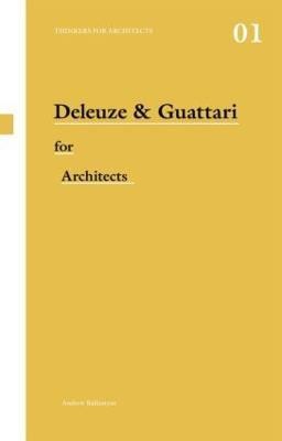 Deleuze & Guattari for Architects(English, Paperback, Ballantyne Andrew)