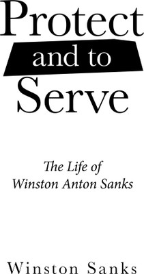 Protect and to Serve(English, Paperback, Sanks Winston)