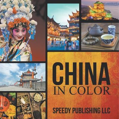 China In Color(English, Paperback, Speedy Publishing LLC)