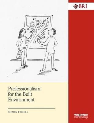 Professionalism for the Built Environment(English, Paperback, Foxell Simon)