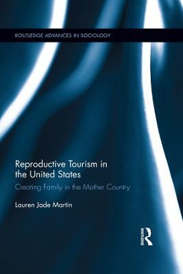 Reproductive Tourism in the United States(English, Electronic book text, Martin Lauren Jade)