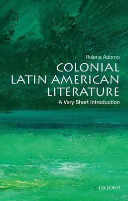 Colonial Latin American Literature(English, Paperback, Adorno Rolena)