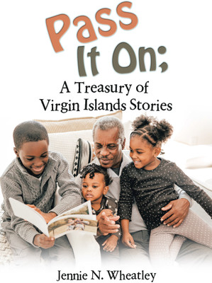 Pass It On; a Treasury of Virgin Islands Stories(English, Hardcover, Wheatley Jennie N)