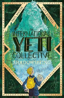 The International Yeti Collective: Shadowspring(English, Paperback, Mason Paul)