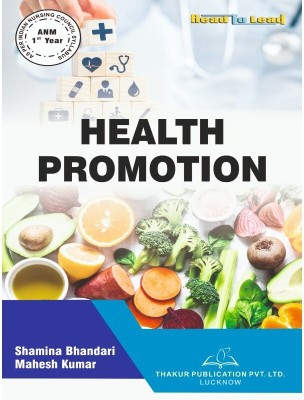 HEALTH PROMOTION Book in English Language for ANM 1st Year As per Indian Nursing Council Syllabus By Thakur Publication(Paperback, Shamina Bhandari , Mahesh Kumar)