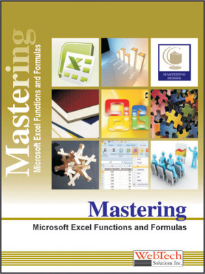 Mastering Microsoft Excel Functions and Formulas 1 Edition(English, Paperback, Inc. Webtech Solutions)