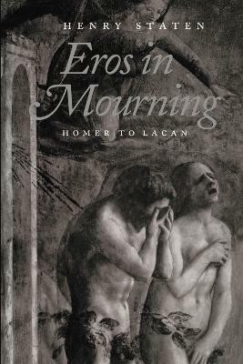 Eros in Mourning(English, Paperback, Staten Henry)