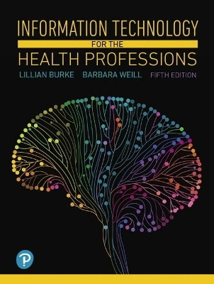 Information Technology for the Health Professions(English, Paperback, Burke Lillian)