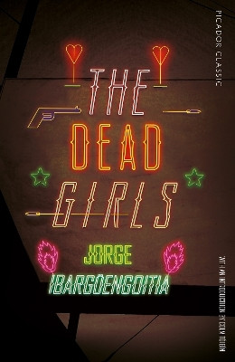 The Dead Girls(English, Paperback, Ibargueengoitia Jorge)